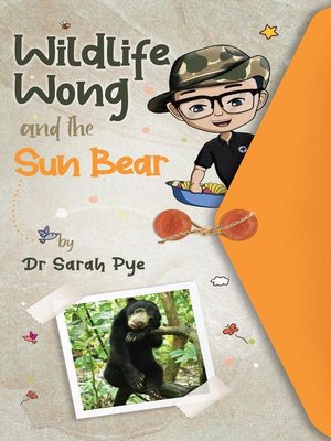 cover image of Wildlife Wong and the Sun Bear